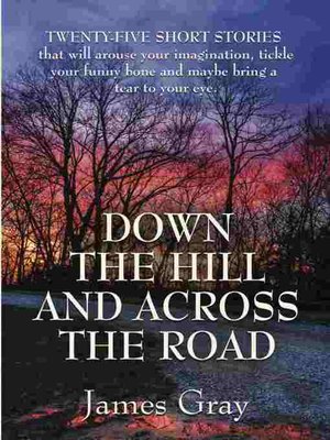 cover image of Down the Hill and Across the Road